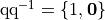 \mathrm{q} \mathrm{q}^{-1} = \{ 1, \boldsymbol{0} \}
