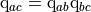 \mathrm{q}_{ac} = \mathrm{q}_{ab} \mathrm{q}_{bc}