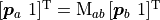 [\boldsymbol{p}_a \ 1]^\mathrm{T} = \mathrm{M}_{ab} \, [\boldsymbol{p}_b \ 1]^\mathrm{T}