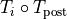 T_{i} \circ T_\mathrm{post}