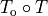 T_\mathrm{o} \circ T