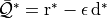 \bar{\mathcal{Q}}^{*} = \mathrm{r}^{*} - \epsilon \, \mathrm{d}^{*}